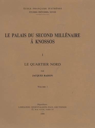 Le Palais du second millénaire à Knossos. 1, Le Quartier nord