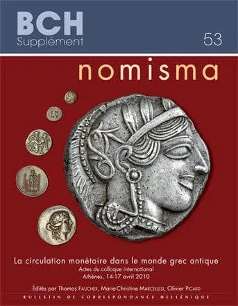 Nomisma : la circulation monétaire dans le monde grec antique : Colloque international, Athènes, 14-17 avril 2010