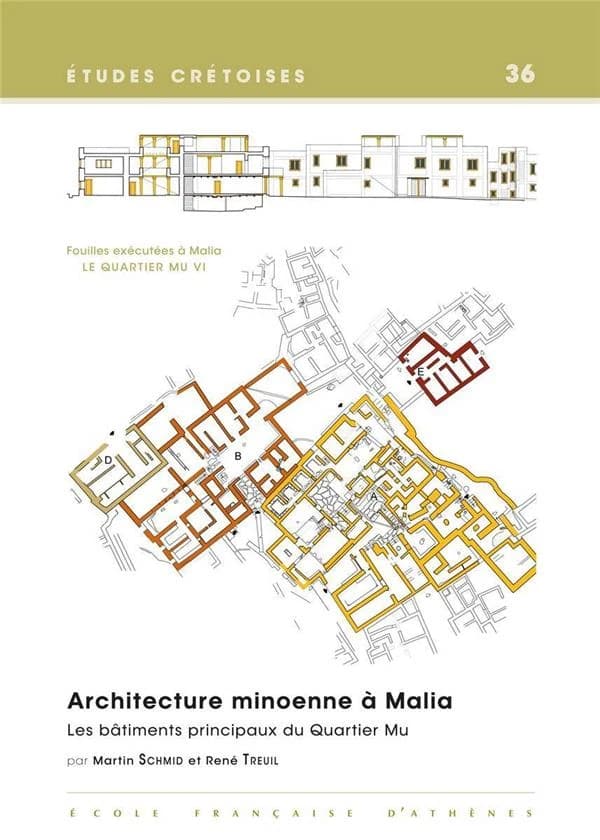 Le quartier Mu VI : architecture minoenne à Malia : les bâtiments principaux du quartier Mu : A, B, D, E, minoen moyen II