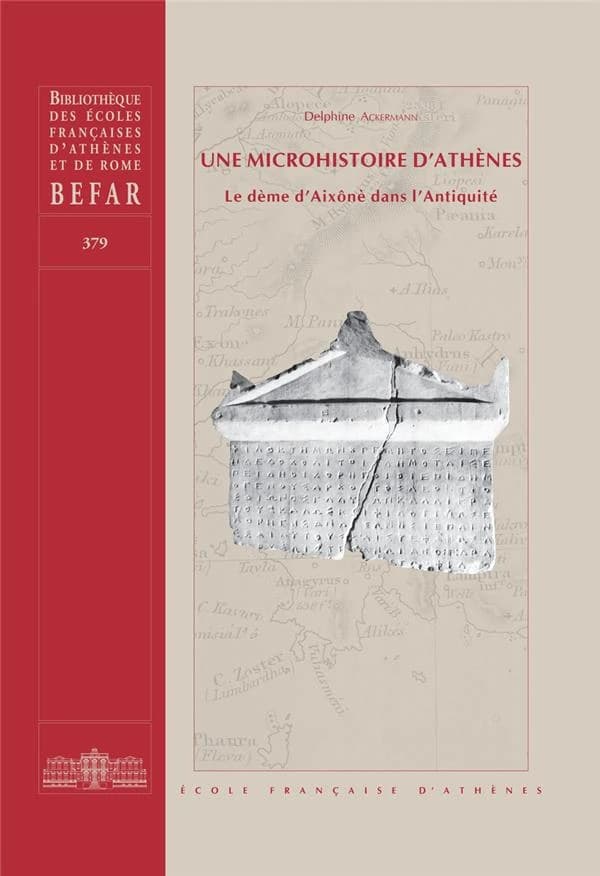 Une microhistoire d'Athènes : le dème d'Aixônè dans l'Antiquité