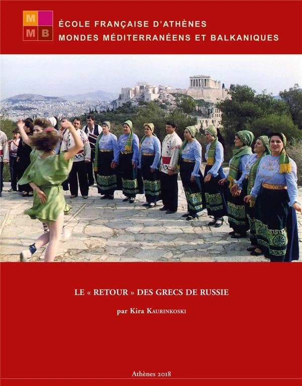 Le retour des Grecs de Russie : identités, mémoires, trajectoires