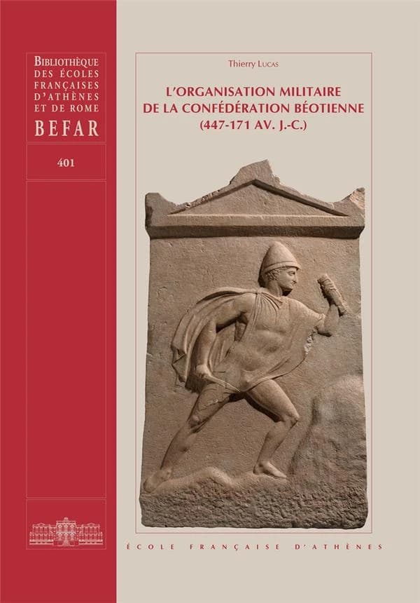 L'organisation militaire de la confédération béotienne : 447-171 av. J.-C.