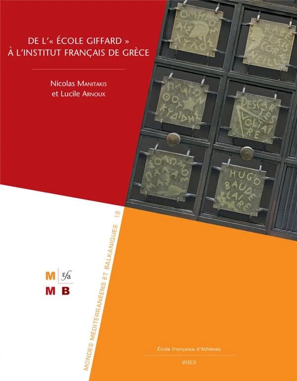 De l'École Giffard à l'Institut français de Grèce, 1907-2022