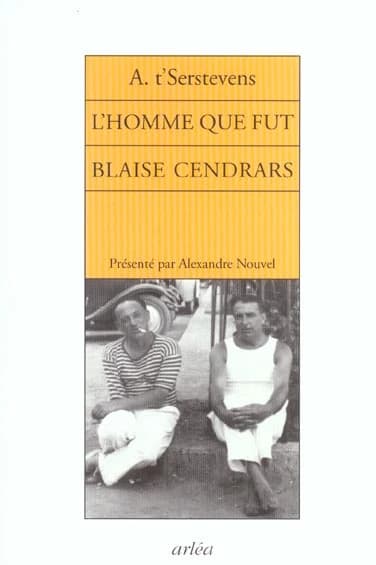 L'homme que fut Blaise Cendrars : souvenirs