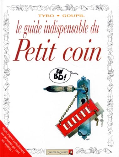 Le guide indispensable du petit coin : en BD