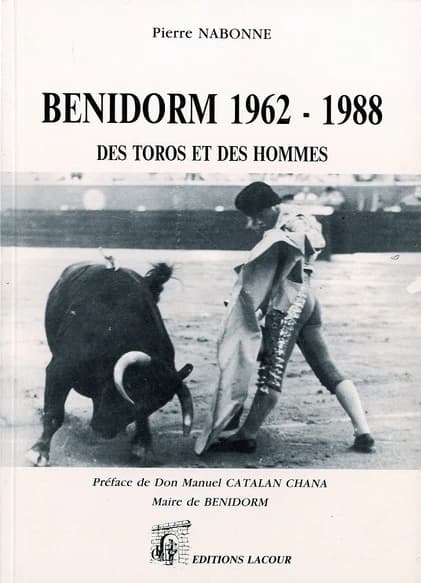 Benidorm 1962-1988 : des toros et des hommes