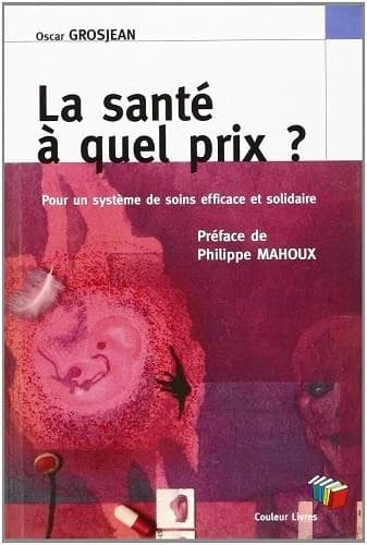 LA SANTE A QUEL PRIX ?