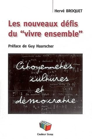 Les nouveaux défis du "vivre ensemble" : Citoyennetés, cultures et démocratie