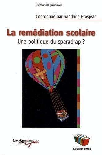 Remédiation ; une politique du sparadrap