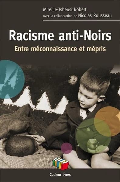 Racisme anti-Noirs: entre méconnaissance et mépris