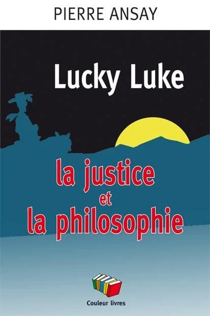 Lucky Luke. La justice et la philosophie
