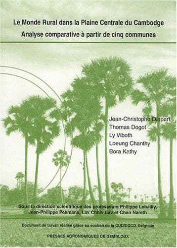 Monde rural dans la plaine centrale du cambodge. analyse comparative a partir de cinq communes
