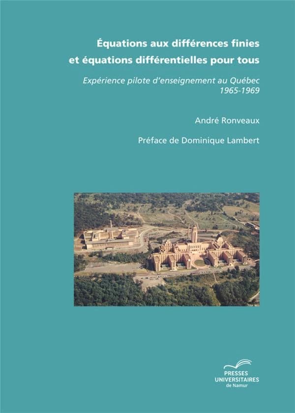 Equations aux différences finies et équations différentielles pour tous : Expérience pilote d'enseignement au Québec (1965-1969)