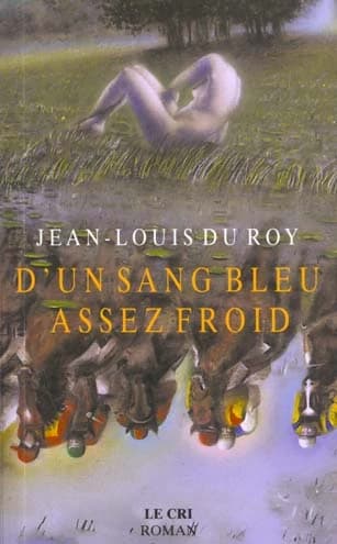 D'un sang bleu assez froid