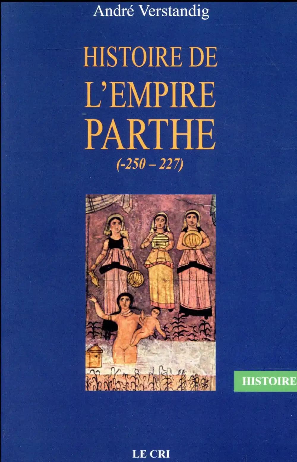 Histoire de l'empire Parthe (-250