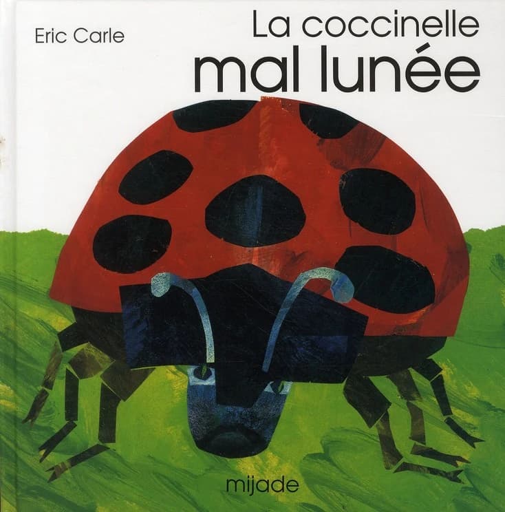 La coccinelle mal lunée (Nouv. éd.) Eric Carle