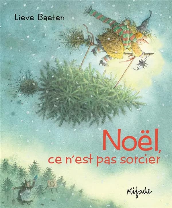 Noël, ce n'est pas sorcier (2e éd.) Lieve Baeten
