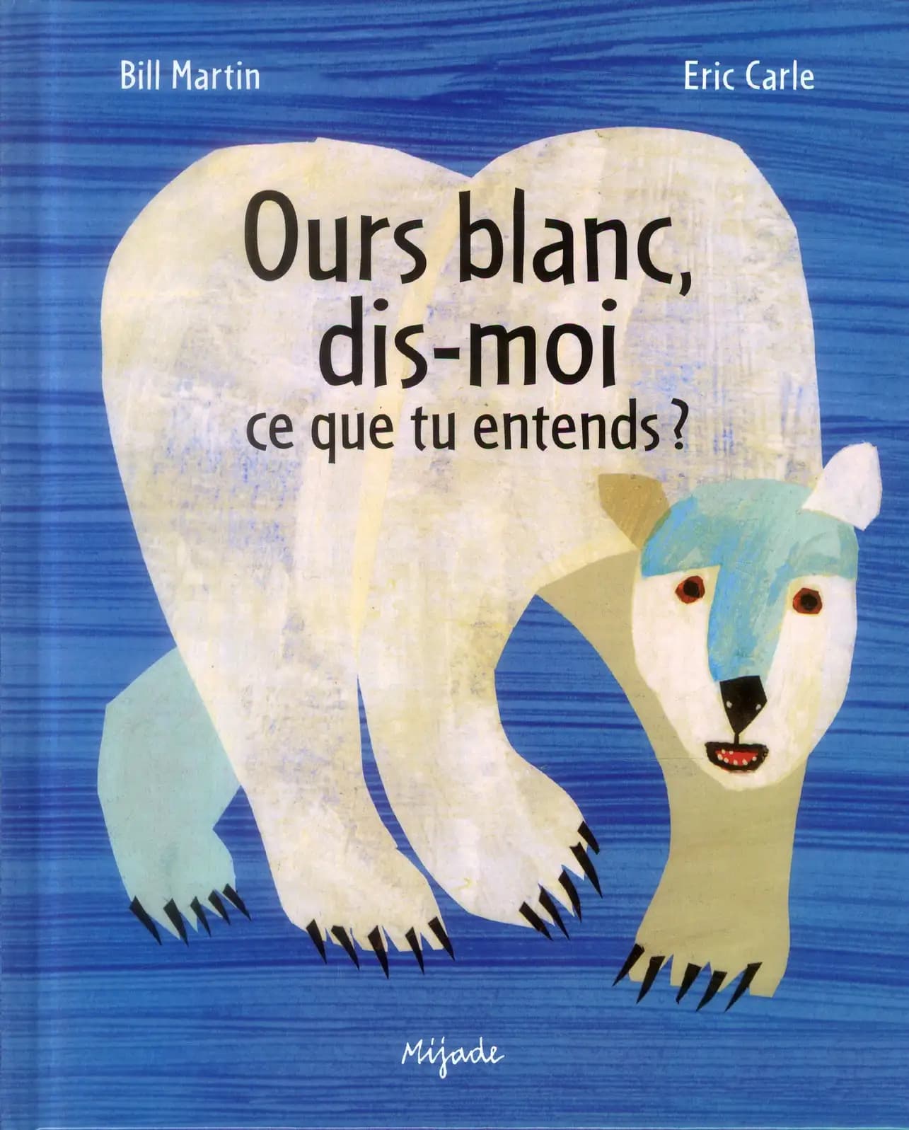 Ours blanc, dis-moi ce que tu entends?