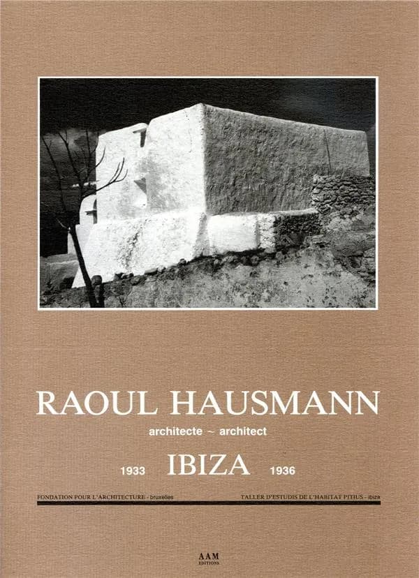 Raoul Hausmann, architecte, Ibiza 1933-1936