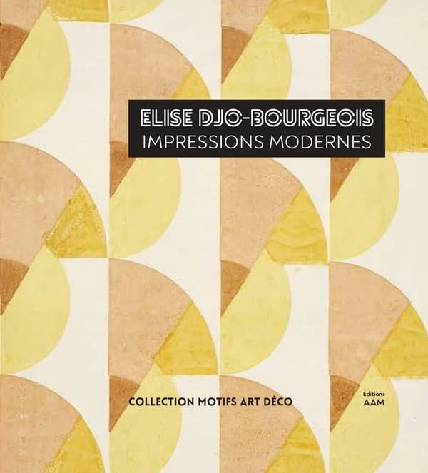 Elise Djo-Bourgeois, Impressions modernes : [exposition, Hyères, Villa Noailles, 6 avril-15 juin 2019]