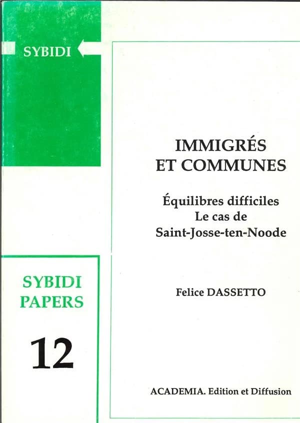 Immigrés et communes ; équilibres difficiles ; le cas de Saint-Josse-Ten-Noode