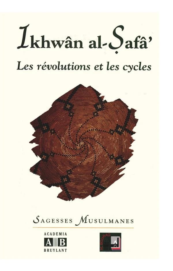 Les révolutions et les cycles : épîtres des Frères de la pureté, XXXVI