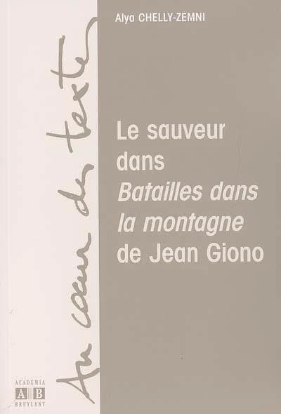 Le sauveur dans Batailles dans la montagne de Jean Giono