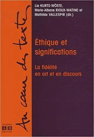 Ethique et significations: La fidélité en art et en discours