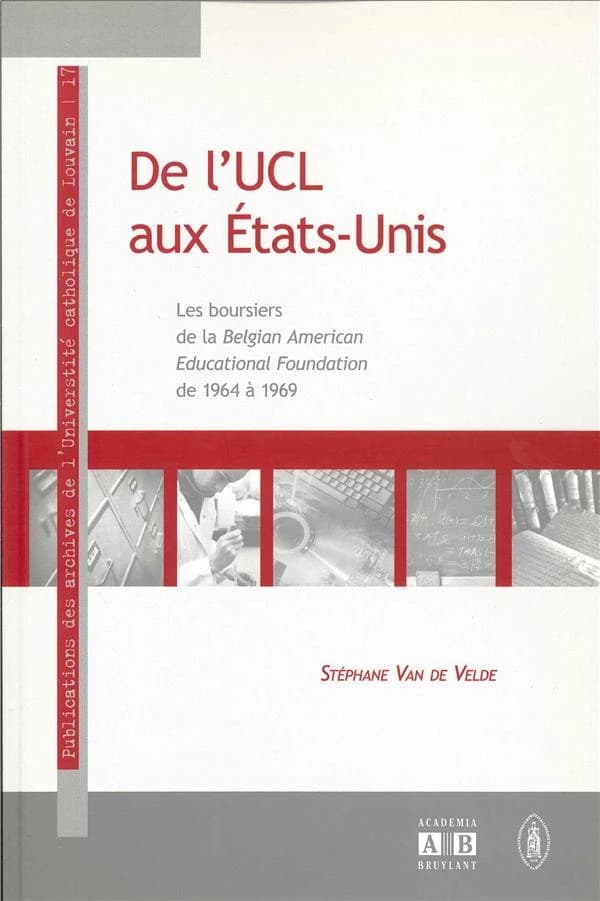 De l'UCL aux États-Unis : les boursiers de la BAEF de 1964 à 1969