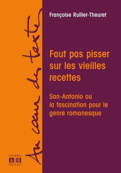 Faut pas pisser sur les vieilles recettes : San-Antonio ou la fascination pour le genre romanesque