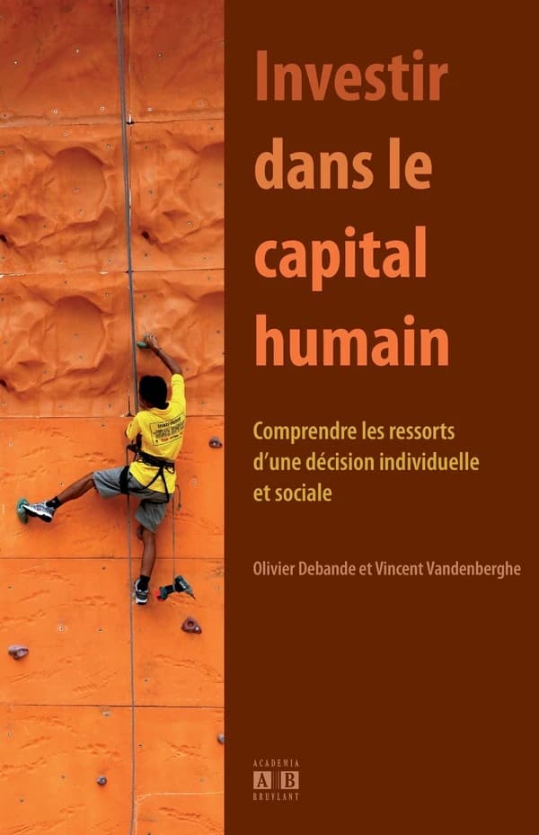 Investir dans le capital humain ; comprendre les ressorts d'une décision individuelle et sociale