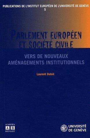 Parlement européen et société civile : vers de nouveaux aménagements institutionnels