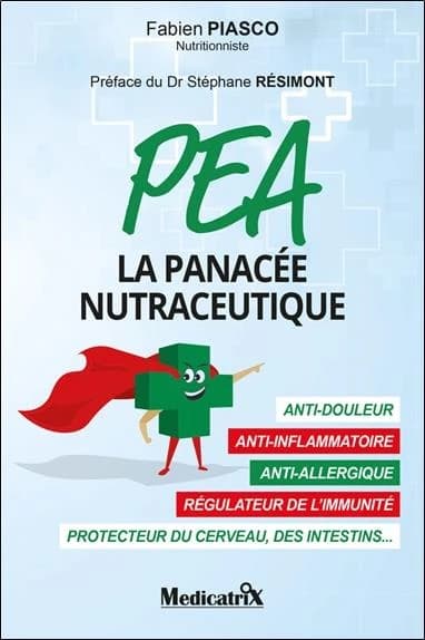 PEA, la panacée nutraceutique : anti-douleur, anti-inflammatoire, anti-allergique, régulateur de l'immunité, protecteur du cerveau, des intestins