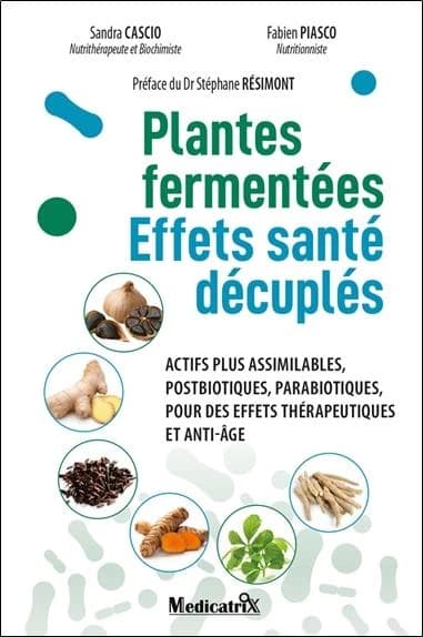 Plantes fermentées, effets santé décuplés : actifs plus assimilables, postbiotiques, parabiotiques, pour des effets thérapeutiques et anti-âge