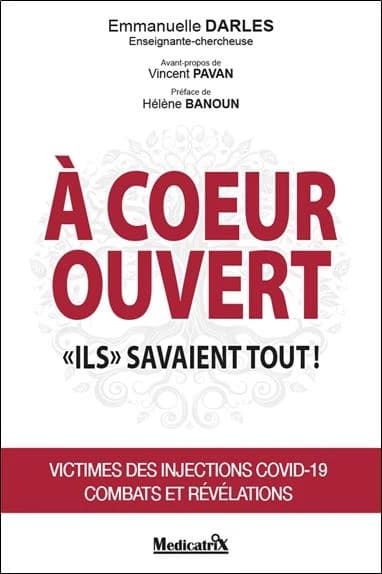 À coeur ouvert : ils savaient tout : victimes des injections Covid-19, combats et révélations
