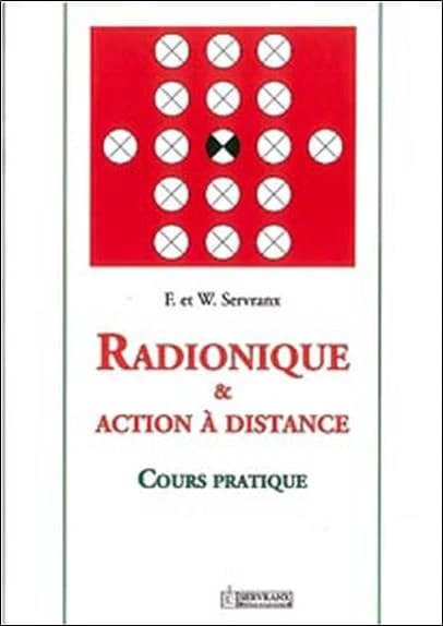 Radionique et action à distance ; cours pratique