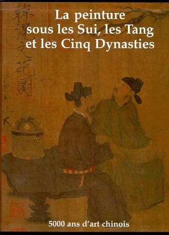 La peinture sous les Sui, les Tang et les Cinq Dynasties
