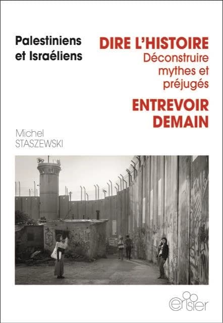Dire l’histoire entrevoir demain. Déconstruire mythes et préjugés