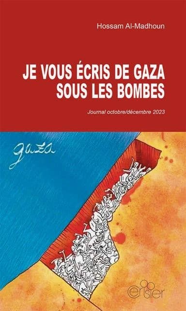 Je vous écris de Gaza sous les bombes : Journal octobre