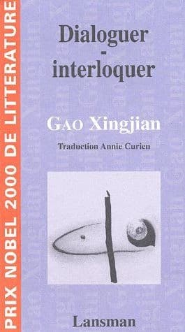 Dialoguer-interloquer (Nouv. éd.) Gao Xingjian ; version française, Annie Curien