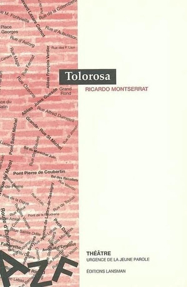 Tolorosa : théâtre (Nouvelle éd. revue et augmentée) Ricardo Montserrat