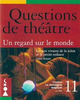 Un regard sur le monde : les arts vivants de la scène et la petite enfance