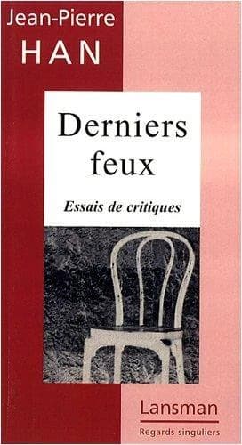 Derniers feux : essais de critiques