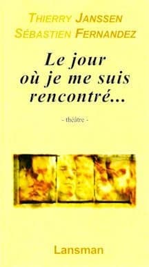 Le jour où je me suis rencontré...