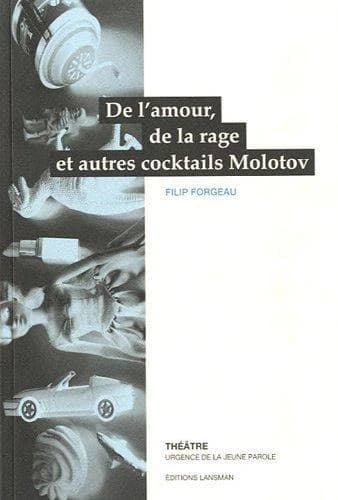 De la rage, de l'amour et quelques cocktail Molotov ! : théâtre