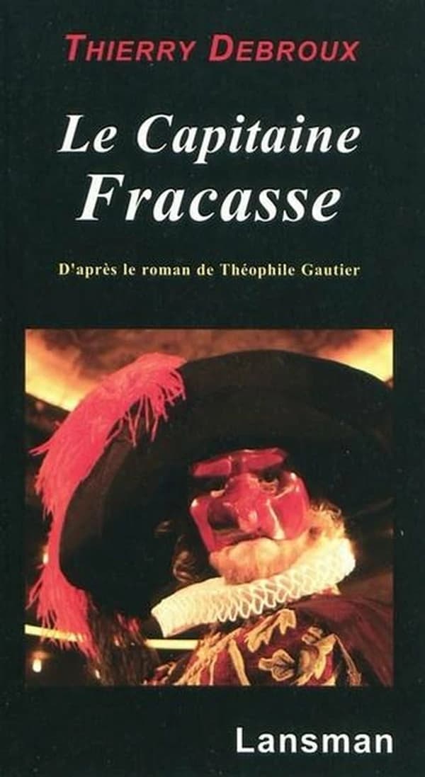 Le capitaine Fracasse : d'après le roman de Théophile Gautier