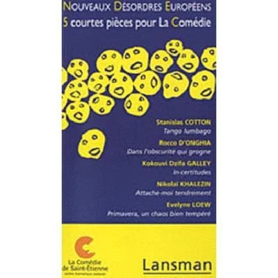 Nouveaux désordres européens : 5 courtes pièces pour la comédie. Volume 7
