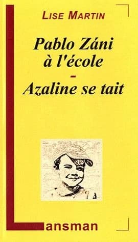 Pablo Zani à l'école ; Azaline se tait