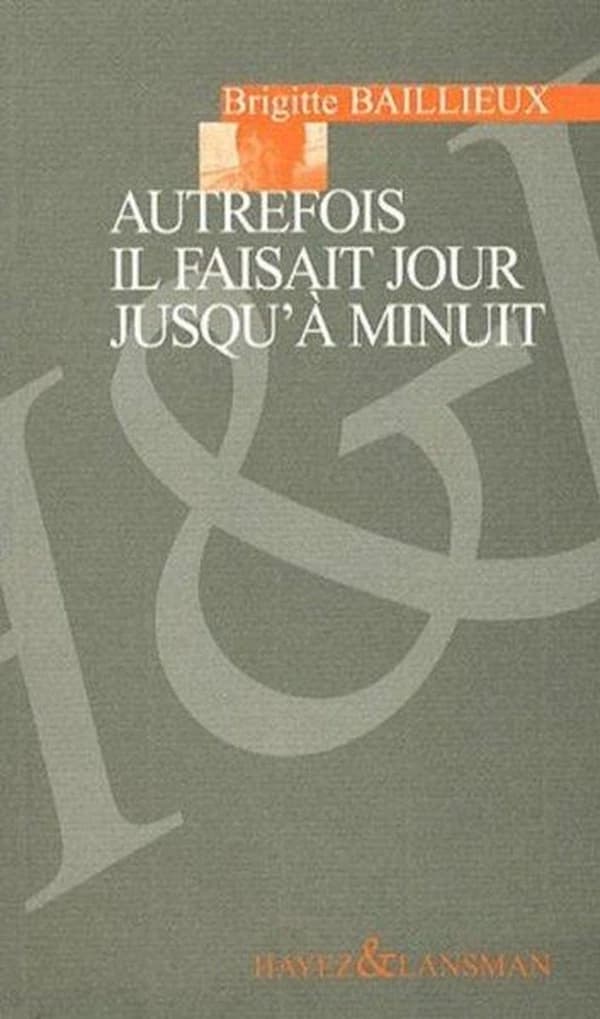 Autrefois il faisait jour jusqu'à minuit