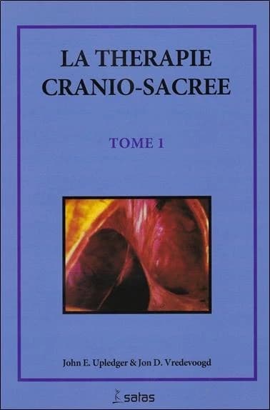 Thérapie cranio-sacrée. [Tome 1]
